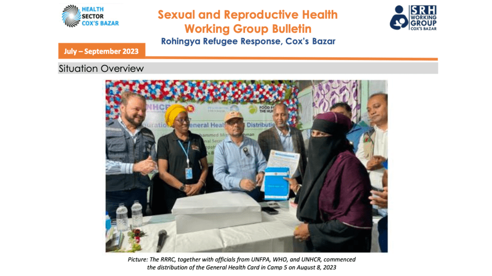 Quarterly Sexual and Reproductive Health Working Group Bulletin Rohingya Refugee Response, Cox’s Bazar, July – September 2023