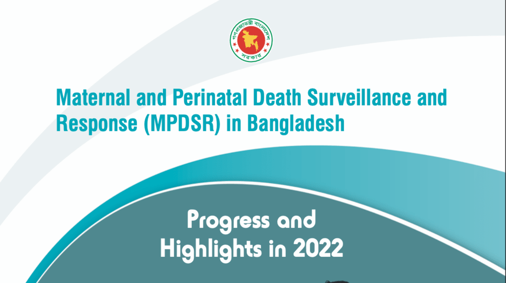 Maternal and Perinatal Death Surveillance and Response (MPDSR) in Bangladesh
