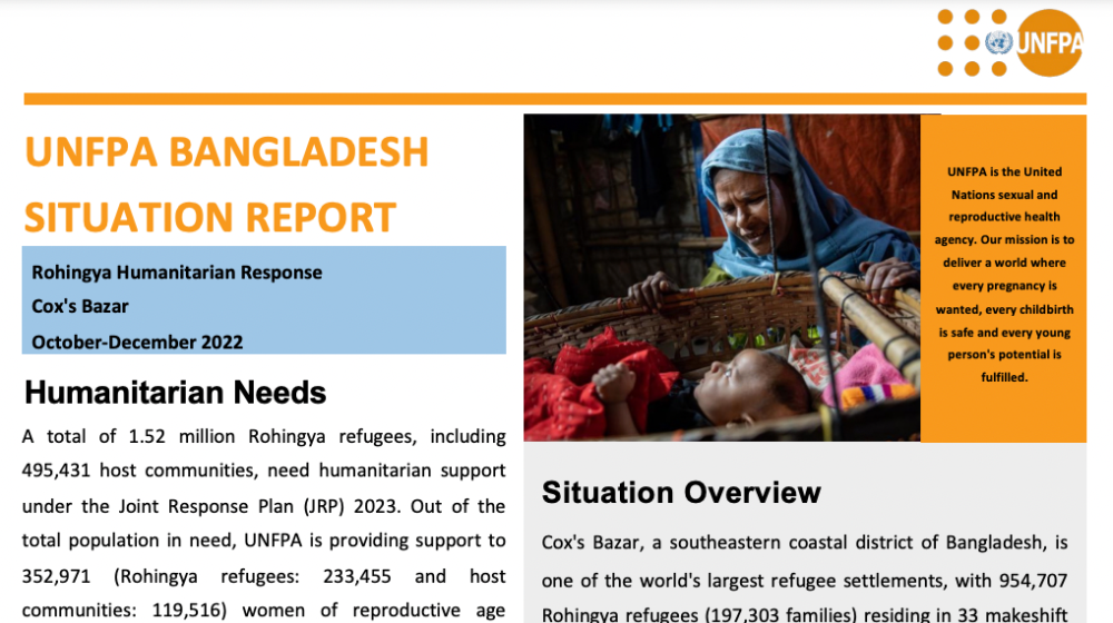 This Situation Report highlights UNFPA Bangladesh's Response to the Humanitarian Situation in Cox's Bazar during Oct-Dec