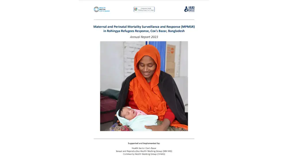 Maternal and Perinatal Mortality Surveillance and Response for Rohingya Refugees in Cox’s Bazar, Bangladesh - Annual Report 2023