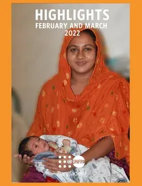 UNFPA Bangladesh Highlights: February - March 2022