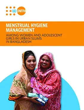 MENSTRUAL HYGIENE MANAGEMENT AMONG WOMEN AND ADOLESCENT GIRLS IN URBAN SLUMS IN BANGLADESH